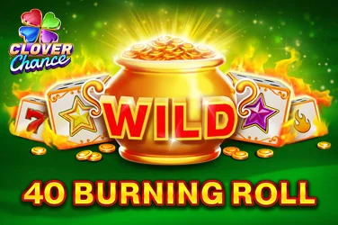 40 Burning Roll